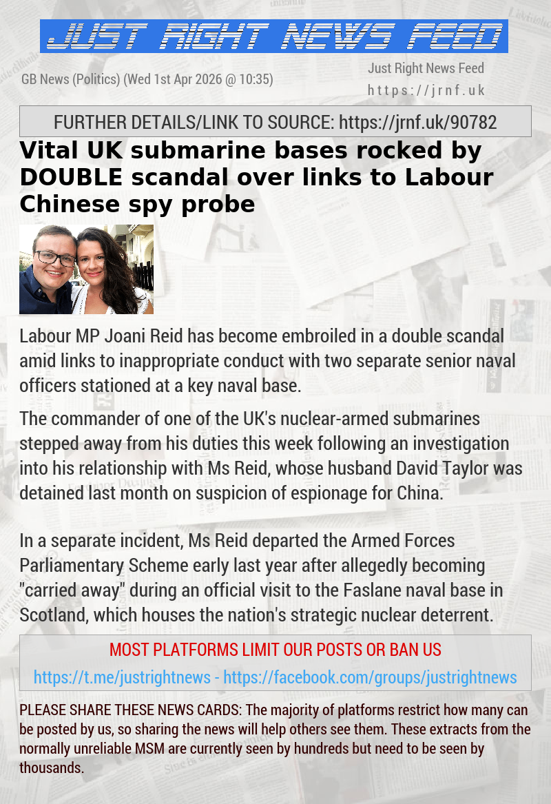 Vital UK submarine bases rocked by DOUBLE scandal over links to Labour Chinese spy probe