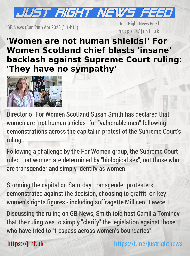 ’Women are not human shields!’ For Women Scotland chief blasts ’insane’ backlash against Supreme Court ruling: ’They have no sympathy’