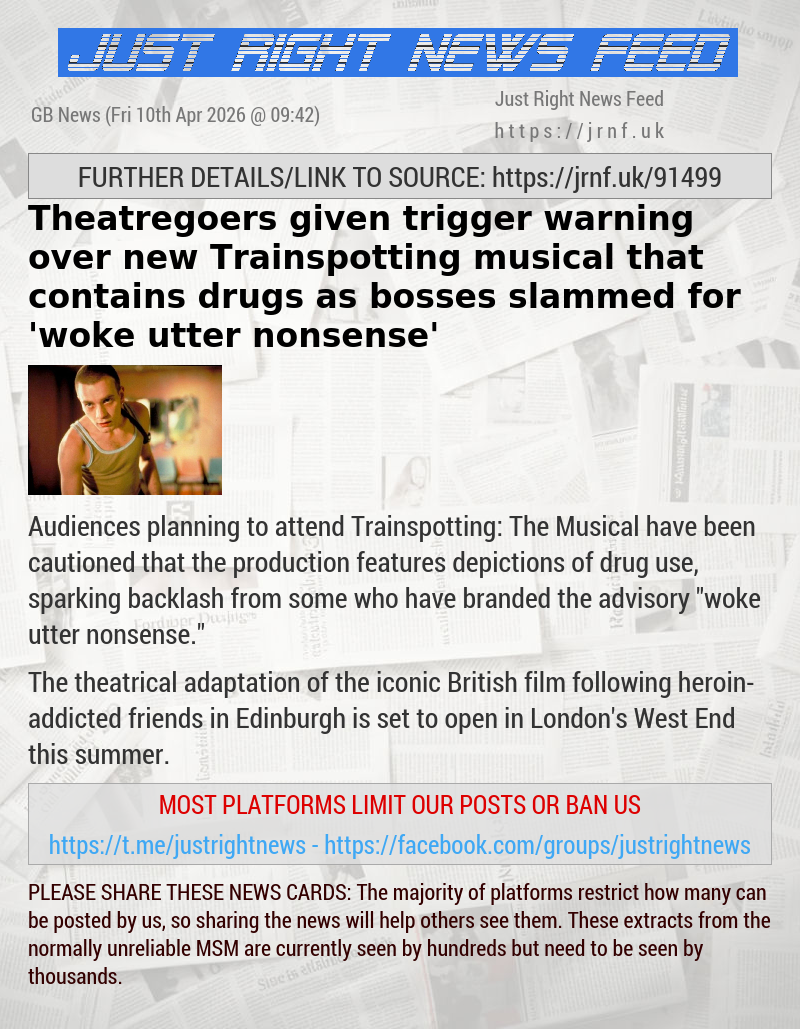 Theatregoers given trigger warning over new Trainspotting musical that contains drugs as bosses slammed for ’woke utter nonsense’