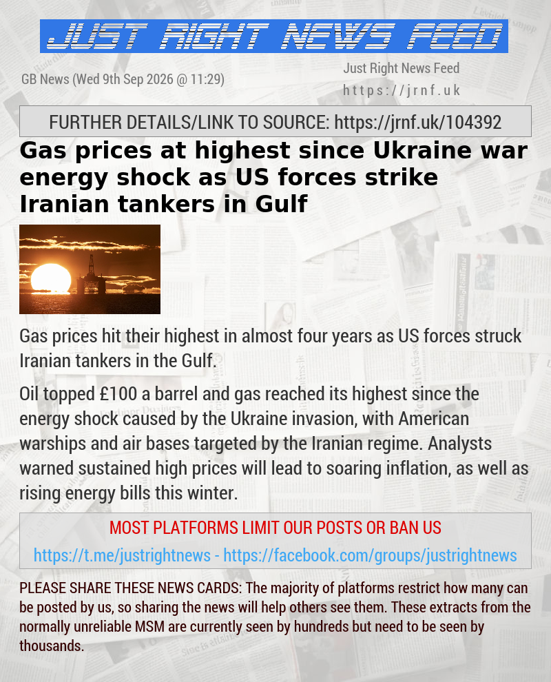 Gas prices at highest since Ukraine war energy shock as US forces strike Iranian tankers in Gulf