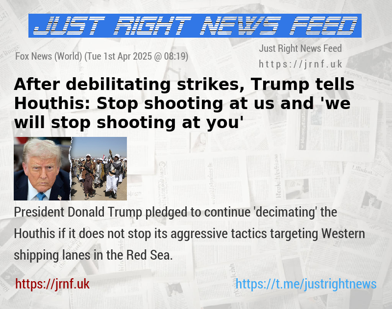 After debilitating strikes, Trump tells Houthis: Stop shooting at us and ’we will stop shooting at you’