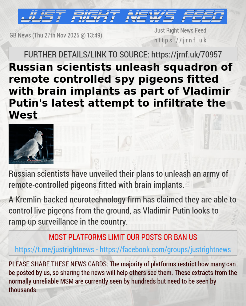Russian scientists unleash squadron of remote controlled spy pigeons fitted with brain implants as part of Vladimir Putin’s latest attempt to infiltrate the West