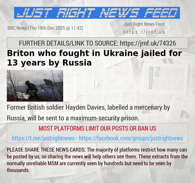 Briton who fought in Ukraine jailed for 13 years by Russia