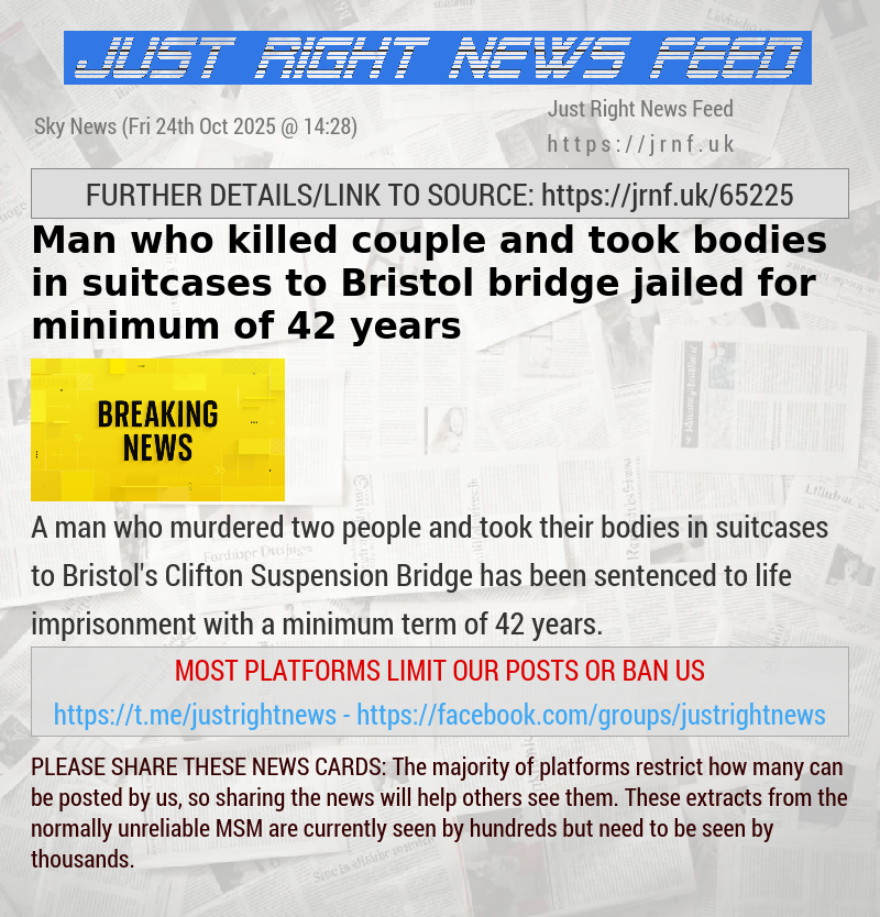 Man who killed couple and took bodies in suitcases to Bristol bridge jailed for minimum of 42 years