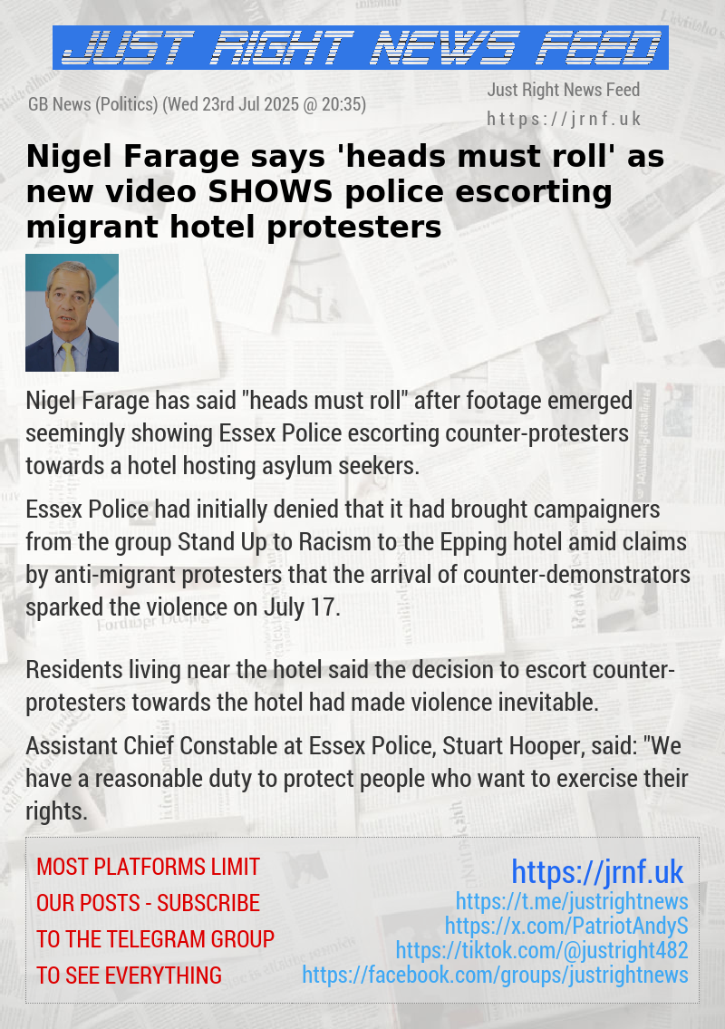 Nigel Farage says ’heads must roll’ as new video SHOWS police escorting migrant hotel protesters