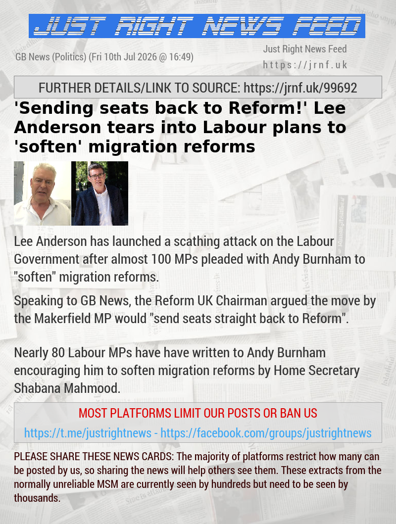 ’Sending seats back to Reform!’ Lee Anderson tears into Labour plans to ’soften’ migration reforms