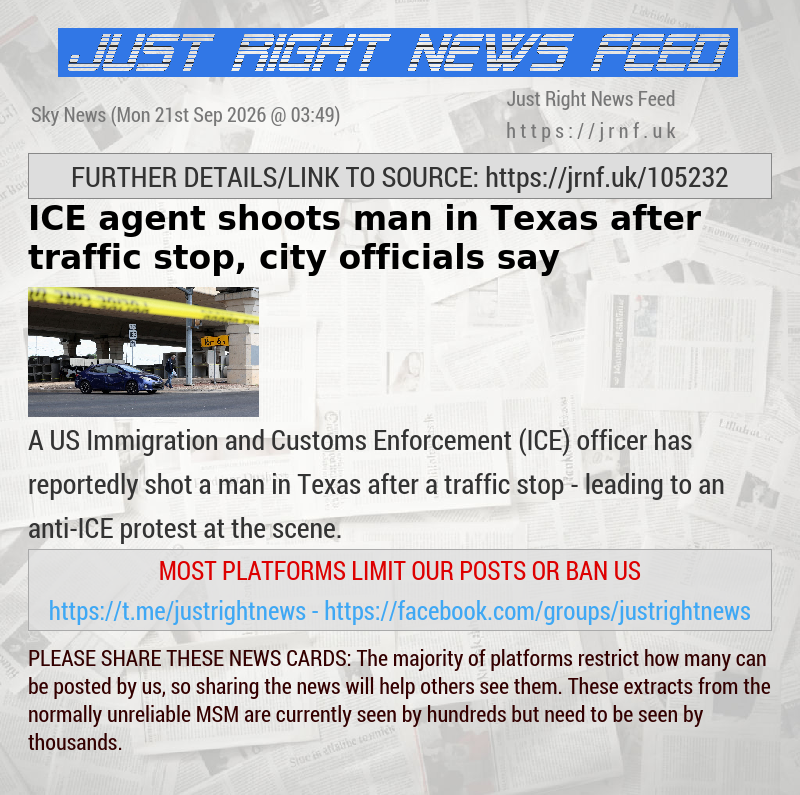 ICE agent shoots man in Texas after traffic stop, city officials say