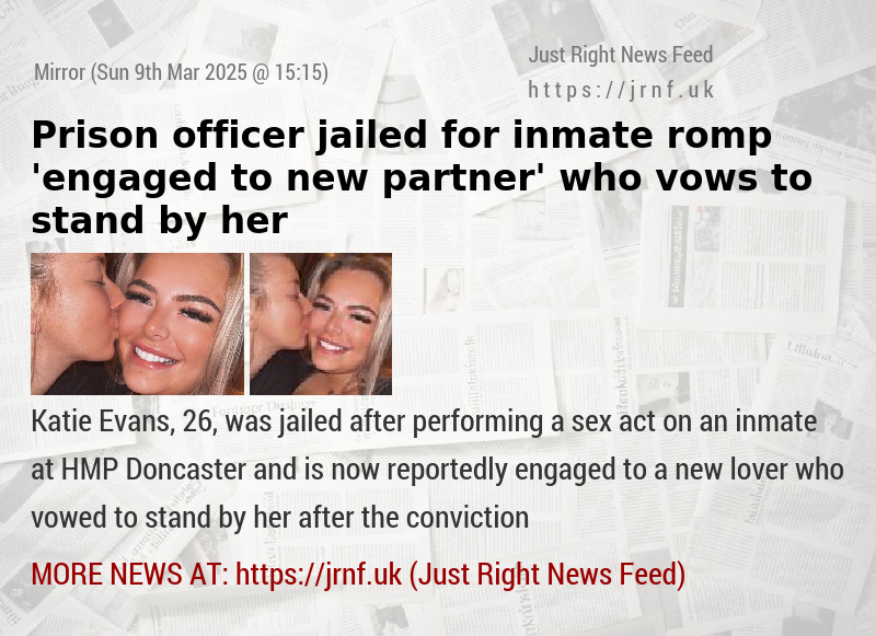 Prison officer jailed for inmate romp ’engaged to new partner’ who vows to stand by her