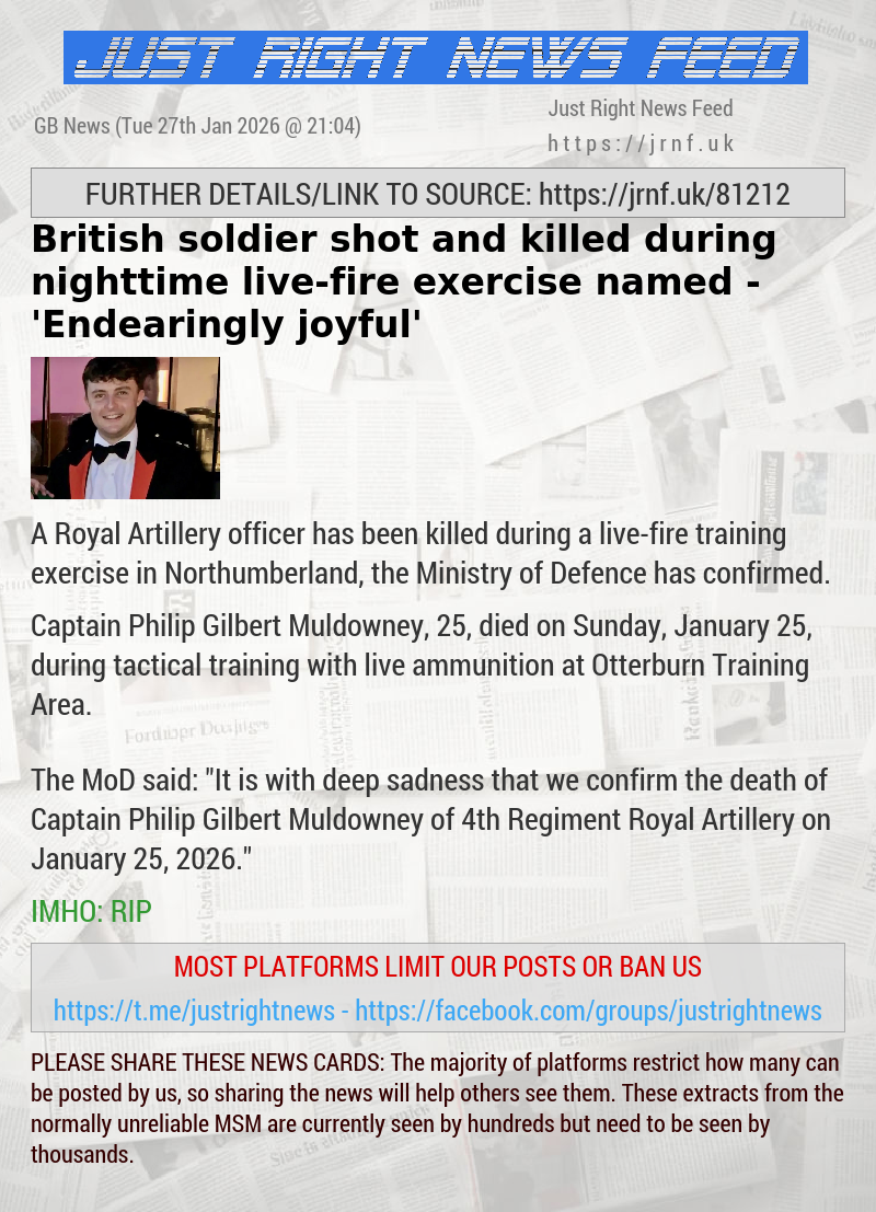 British soldier shot and killed during nighttime live—fire exercise named — ’Endearingly joyful’