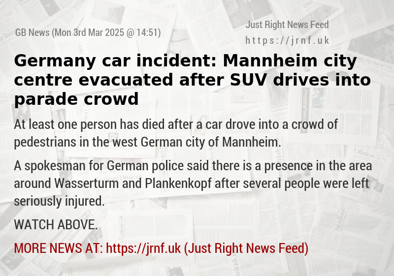 Germany car incident: Mannheim city centre evacuated after SUV drives into parade crowd