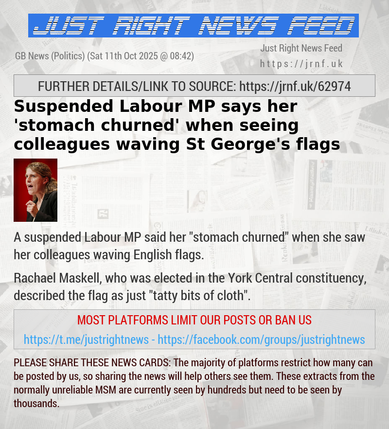 Suspended Labour MP says her ’stomach churned’ when seeing colleagues waving St George’s flags