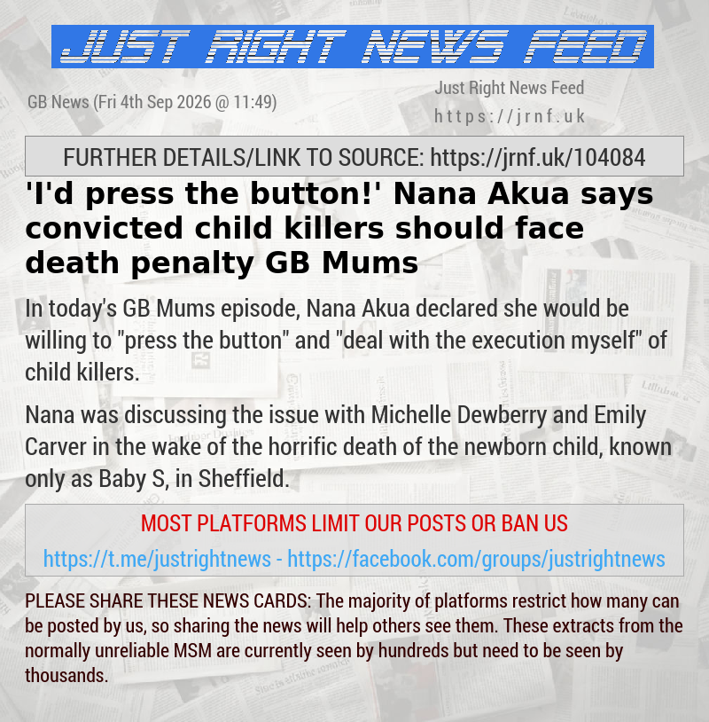 ’I’d press the button!’ Nana Akua says convicted child killers should face death penalty — GB Mums