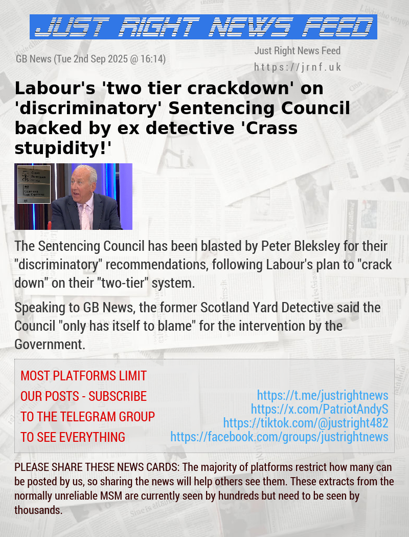 Labour’s ’two—tier crackdown’ on ’discriminatory’ Sentencing Council backed by ex—detective — ’Crass stupidity!’