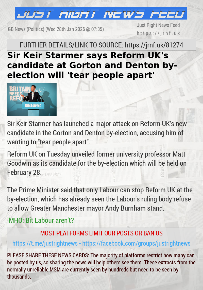Sir Keir Starmer says Reform UK’s candidate at Gorton and Denton by—election will ’tear people apart’