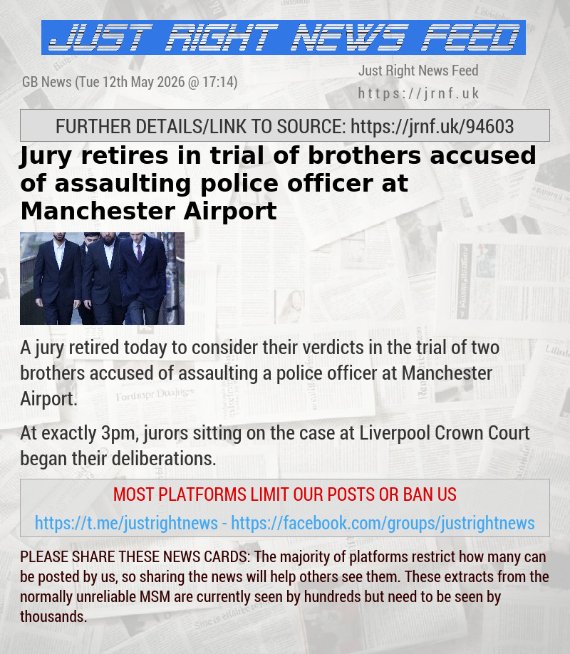 Jury retires in trial of brothers accused of assaulting police officer at Manchester Airport