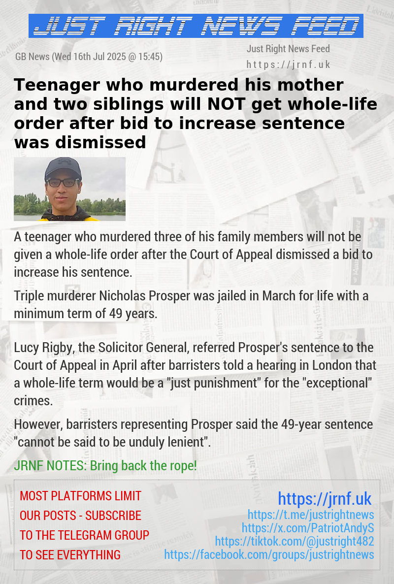 Teenager who murdered his mother and two siblings will NOT get whole—life order after bid to increase sentence was dismissed