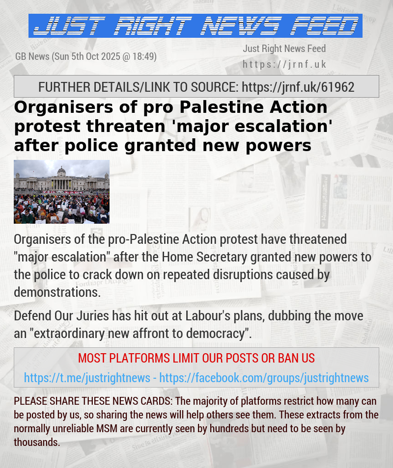 Organisers of pro—Palestine Action protest threaten ’major escalation’ after police granted new powers
