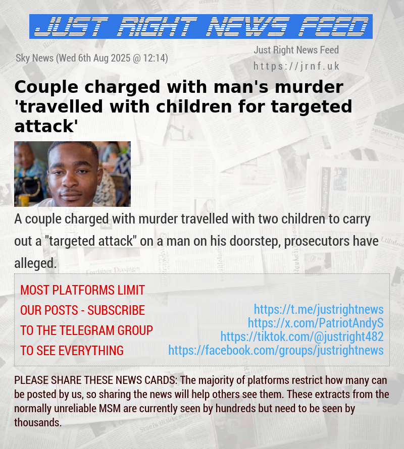 Couple charged with man’s murder ’travelled with children for targeted attack’