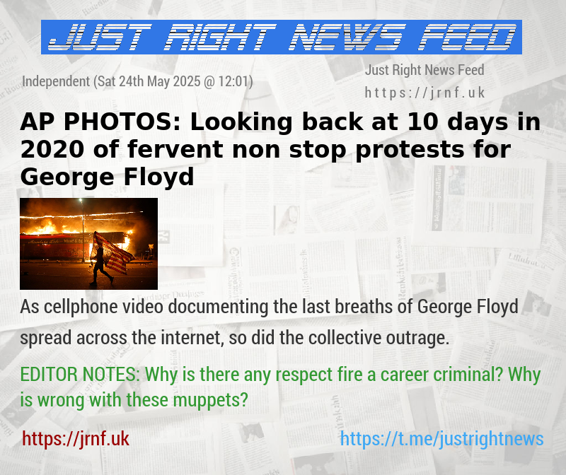 AP PHOTOS: Looking back at 10 days in 2020 of fervent non—stop protests for George Floyd