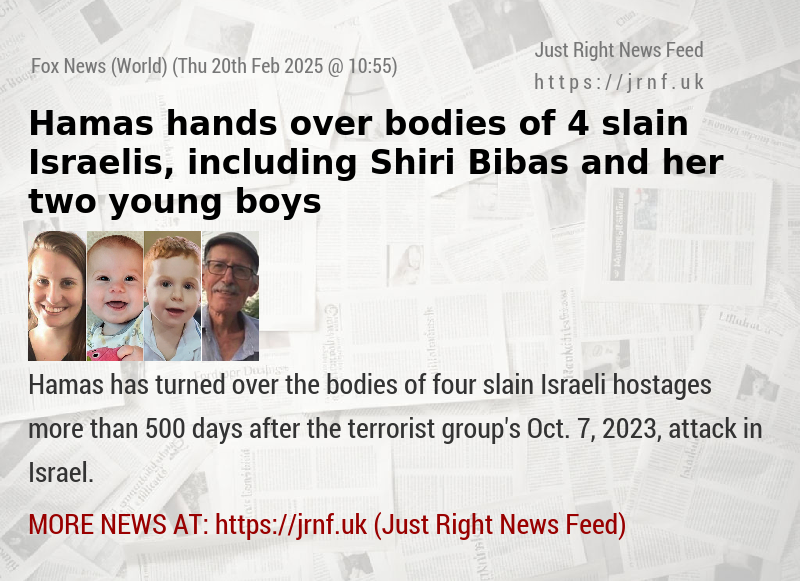 Hamas hands over bodies of 4 slain Israelis, including Shiri Bibas and her two young boys