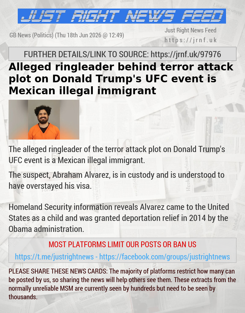 Alleged ringleader behind terror attack plot on Donald Trump’s UFC event is Mexican illegal immigrant