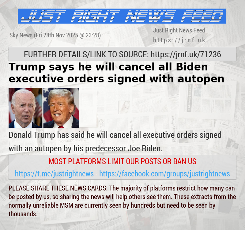 Trump says he will cancel all Biden executive orders signed with autopen