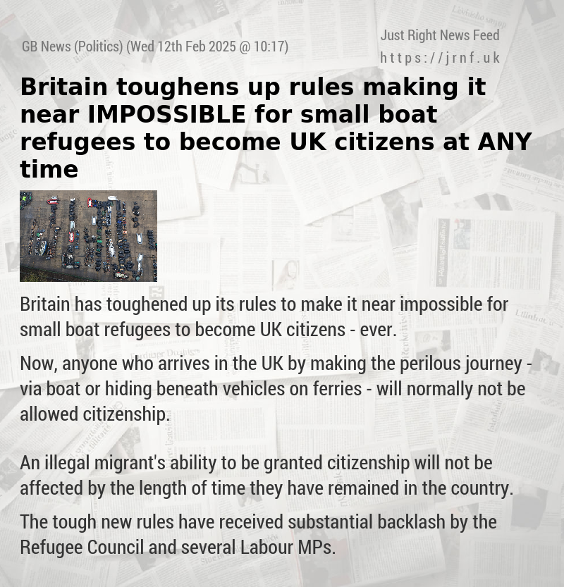 Britain toughens up rules making it near IMPOSSIBLE for small boat refugees to become UK citizens at ANY time