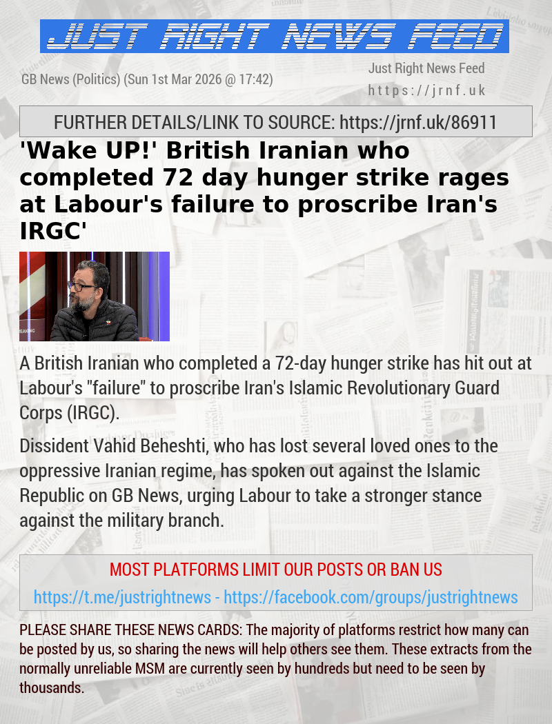 ’Wake UP!’ British Iranian who completed 72—day hunger strike rages at Labour’s ‘failure to proscribe Iran’s IRGC’