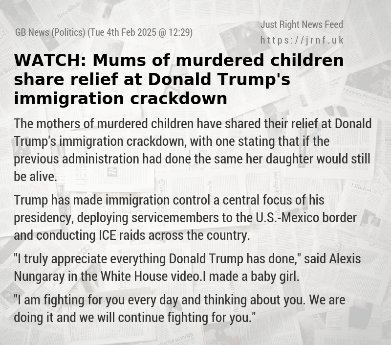 WATCH: Mums of murdered children share relief at Donald Trump’s immigration crackdown