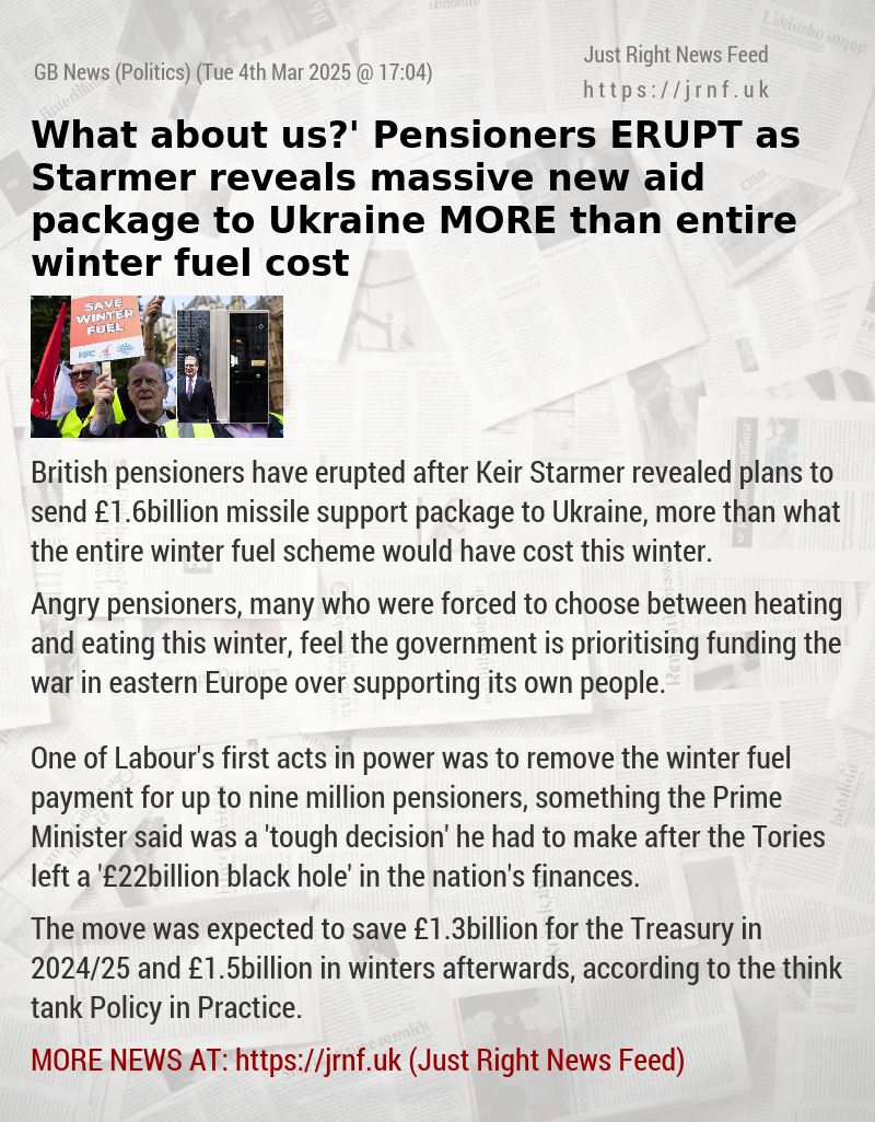 ‘What about us?’ Pensioners ERUPT as Starmer reveals massive new aid package to Ukraine — MORE than entire winter fuel cost