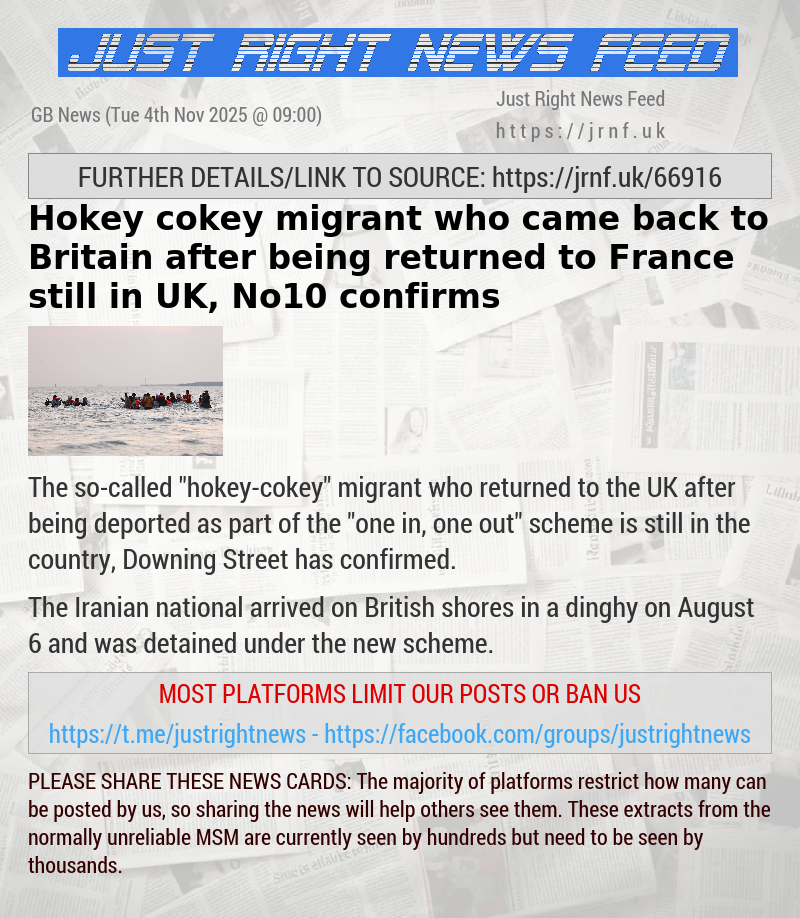Hokey cokey migrant who came back to Britain after being returned to France still in UK, No10 confirms