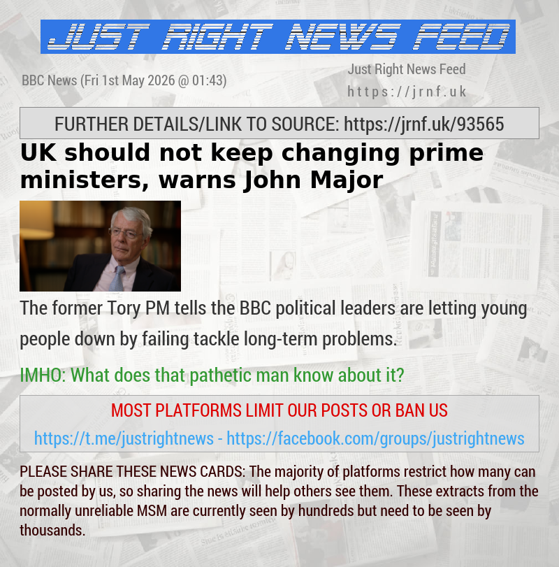 UK should not keep changing prime ministers, warns John Major