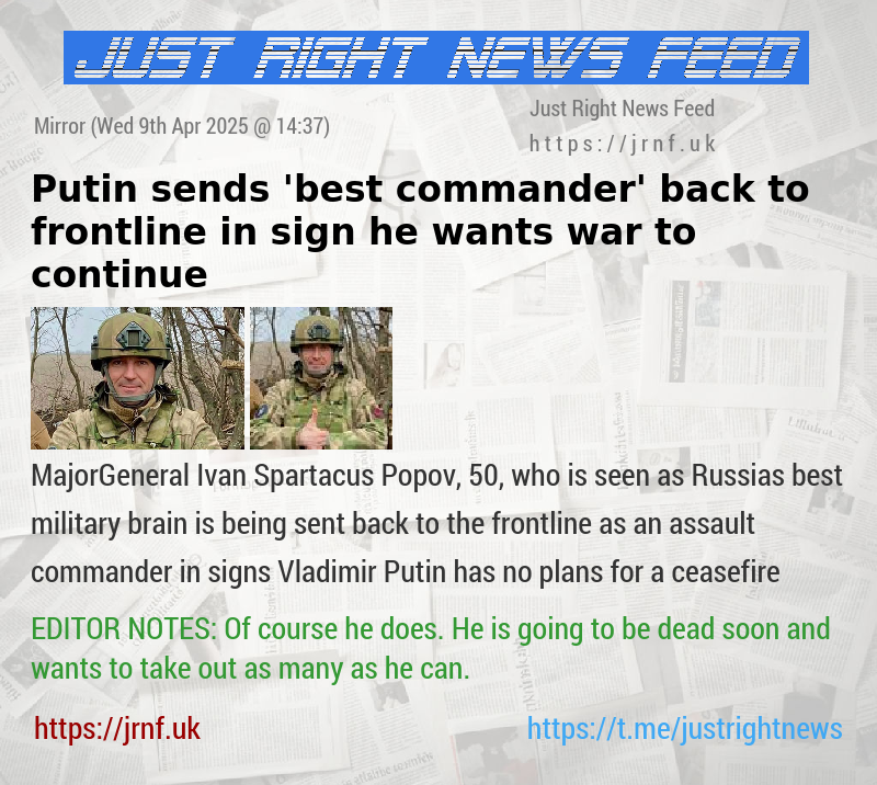 Putin sends ’best commander’ back to frontline in sign he wants war to continue
