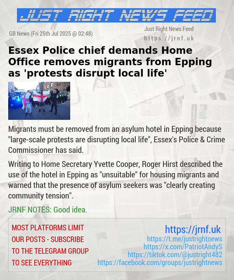Essex Police chief demands Home Office removes migrants from Epping hotel as ’protests disrupt local life’