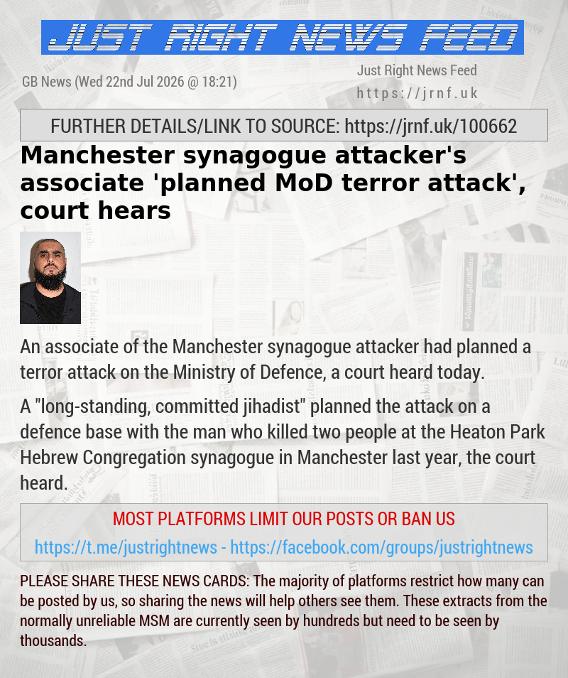 Manchester synagogue attacker’s associate ’planned MoD terror attack’, court hears