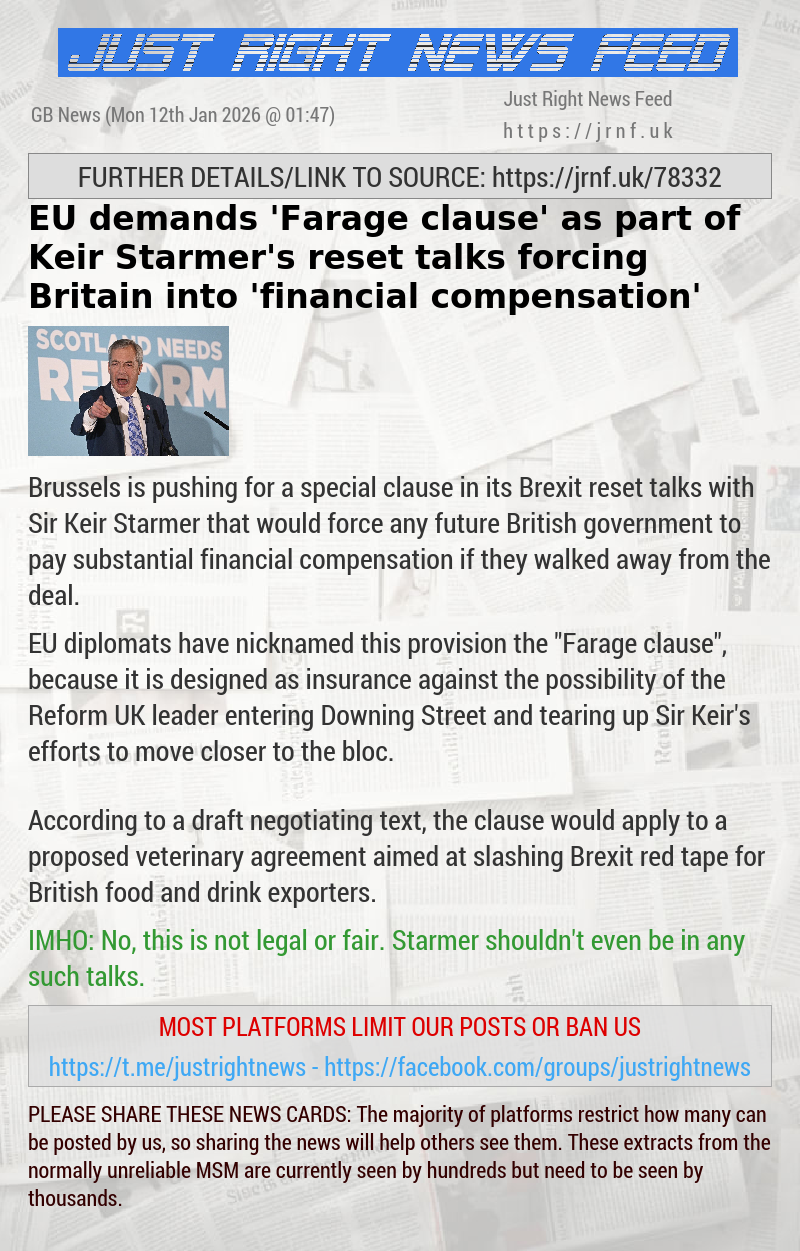 EU demands ’Farage clause’ as part of Keir Starmer’s reset talks forcing Britain into ’financial compensation’