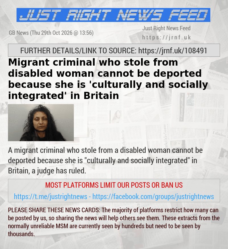 Migrant criminal who stole from disabled woman cannot be deported because she is ’culturally and socially integrated’ in Britain