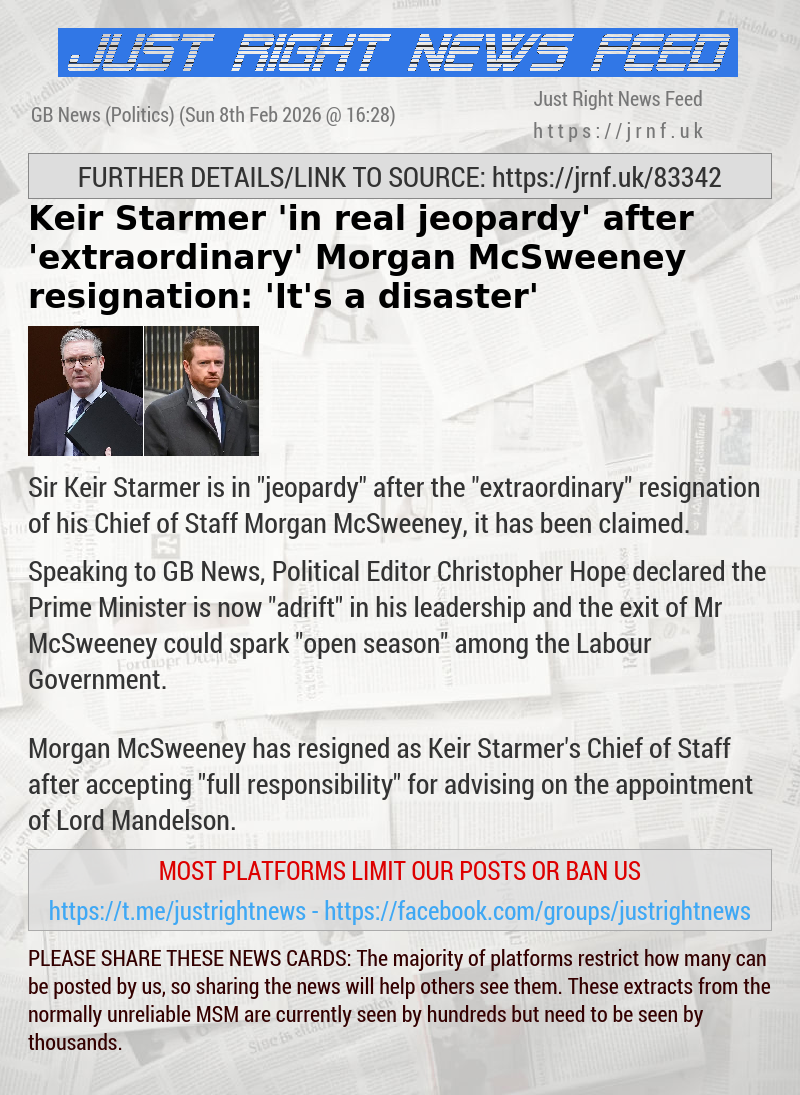 Keir Starmer ’in real jeopardy’ after ’extraordinary’ Morgan McSweeney resignation: ’It’s a disaster’
