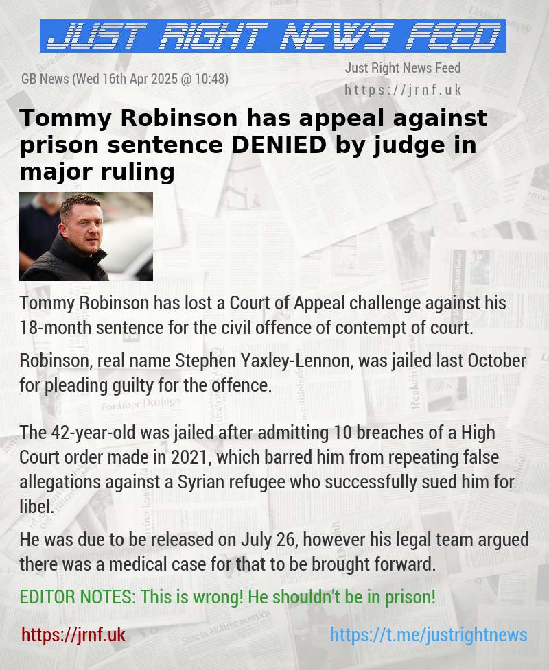 Tommy Robinson has appeal against prison sentence DENIED by judge in major ruling