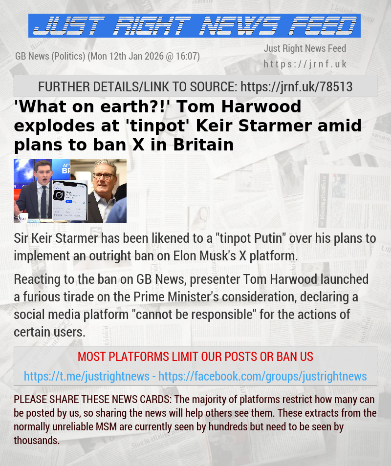 ’What on earth?!’ Tom Harwood explodes at ’tinpot’ Keir Starmer amid plans to ban X in Britain