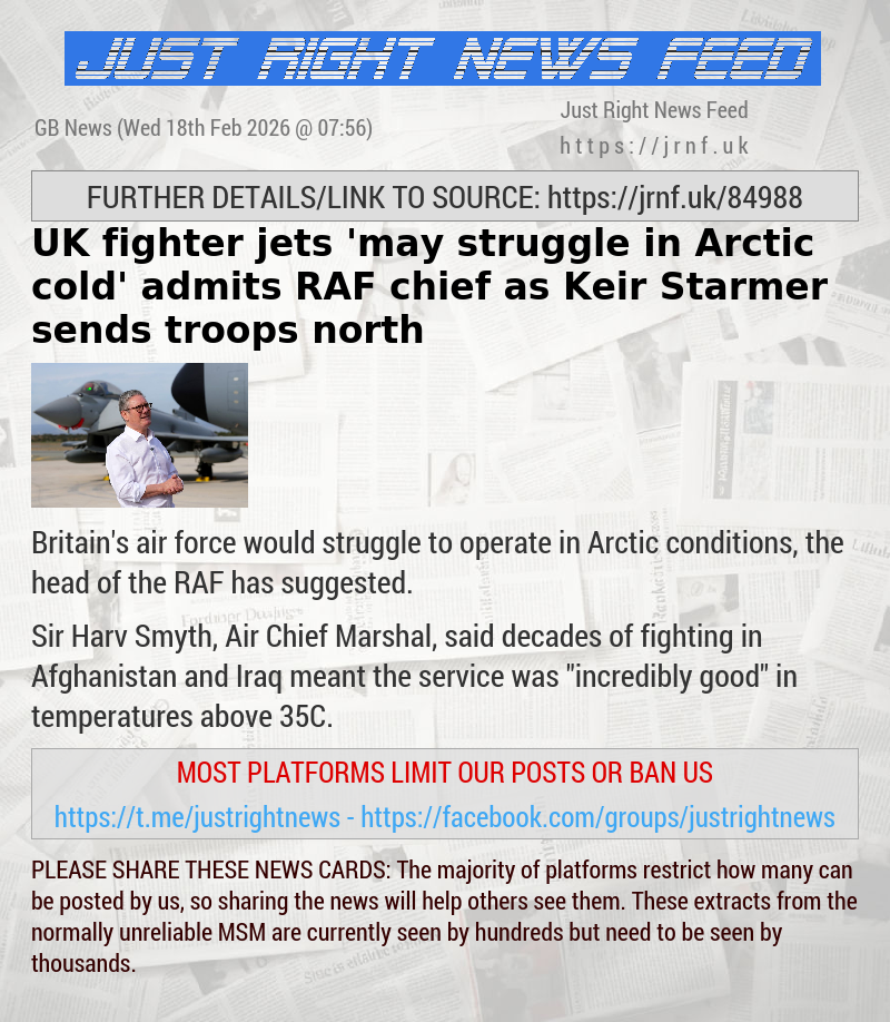 UK fighter jets ’may struggle in Arctic cold’ admits RAF chief as Keir Starmer sends troops north