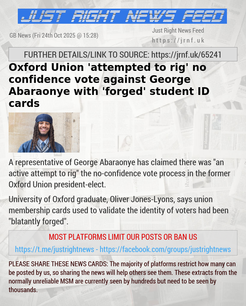 Oxford Union ’attempted to rig’ no confidence vote against George Abaraonye with ’forged’ student ID cards