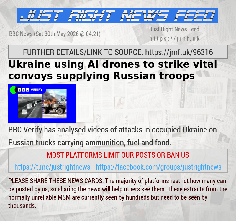 Ukraine using AI drones to strike vital convoys supplying Russian troops