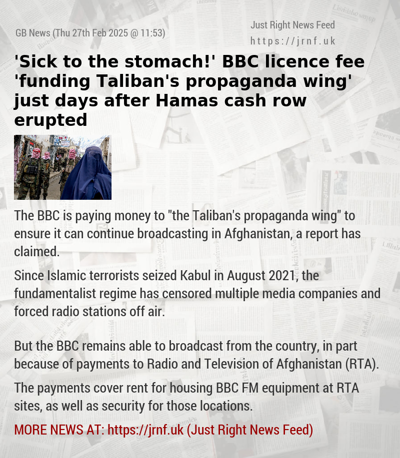 ’Sick to the stomach!’ BBC licence fee ’funding Taliban’s propaganda wing’ just days after Hamas cash row erupted