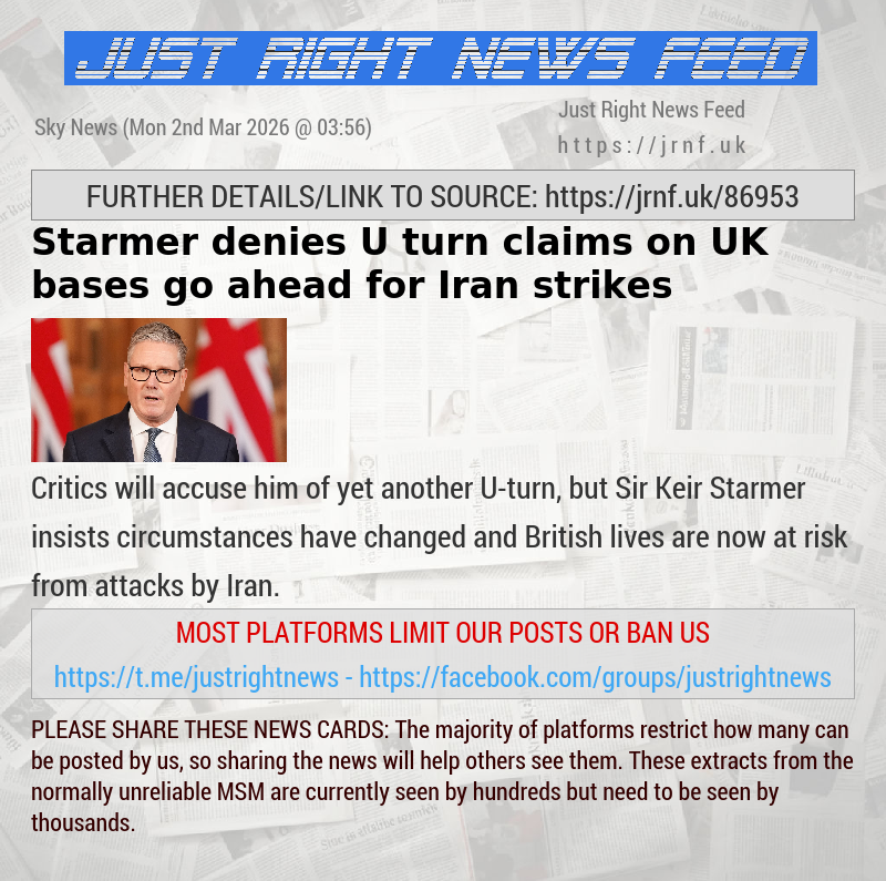 Starmer denies U—turn claims on UK bases go—ahead for Iran strikes