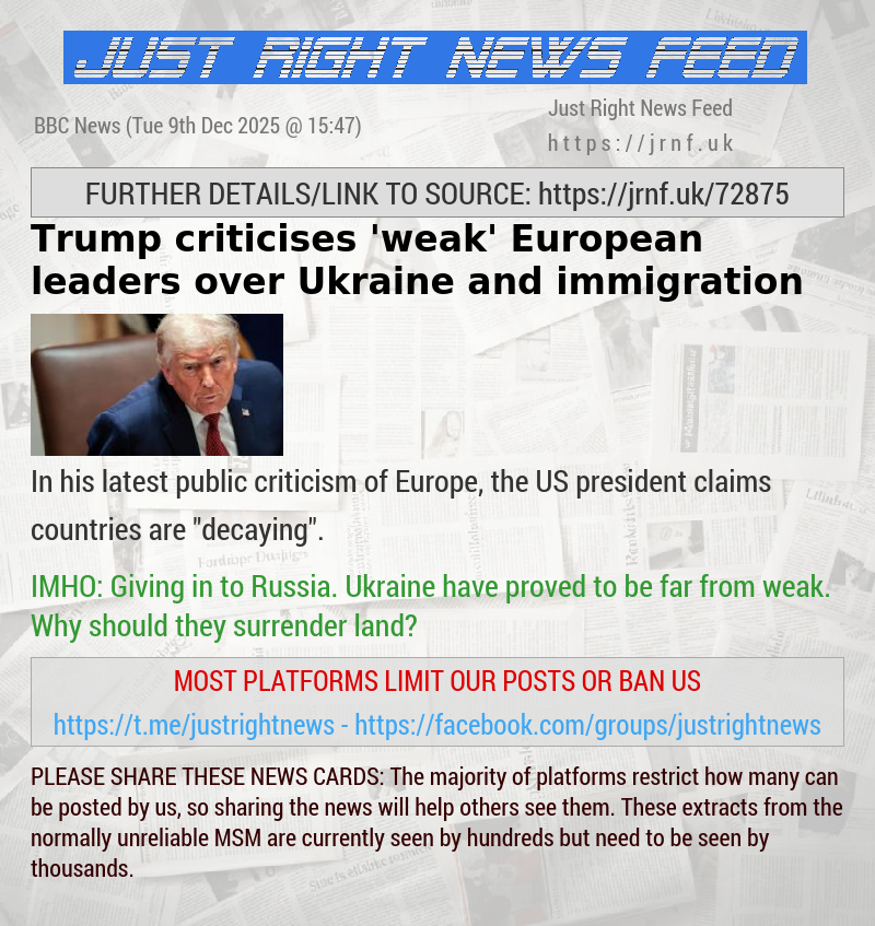 Trump criticises ’weak’ European leaders over Ukraine and immigration