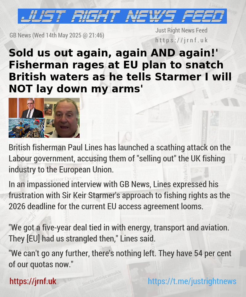 ‘Sold us out again, again AND again!’ Fisherman rages at EU plan to snatch British waters as he tells Starmer ‘I will NOT lay down my arms’