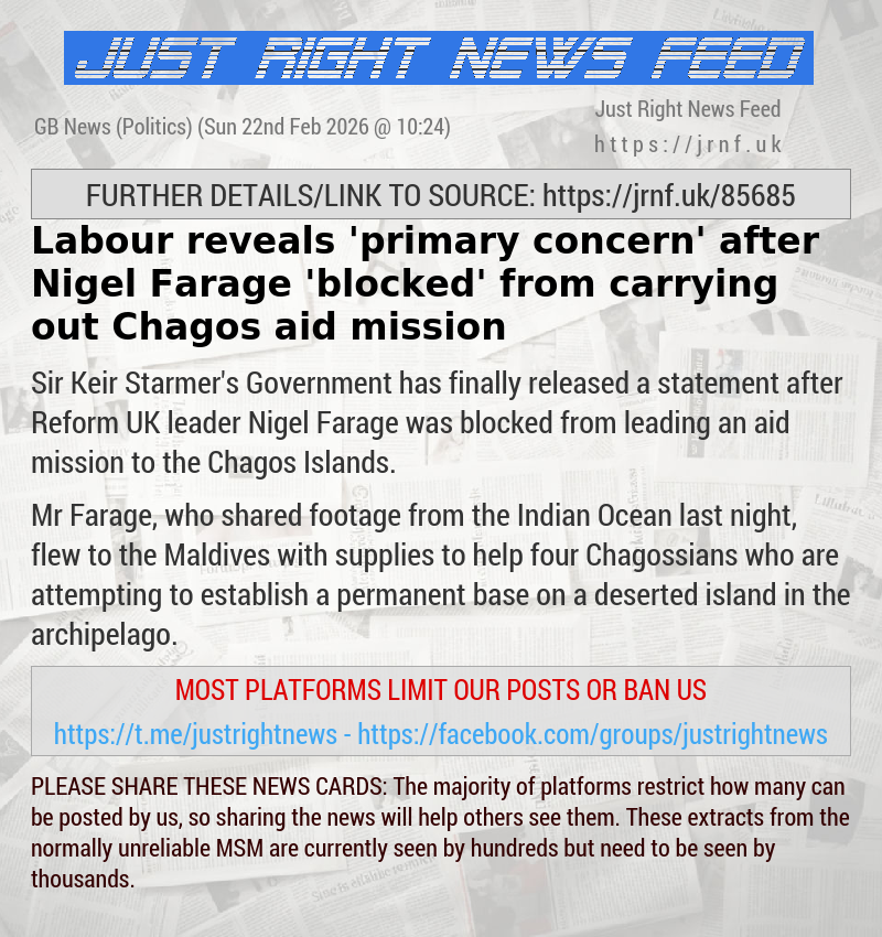 Labour reveals ’primary concern’ after Nigel Farage ’blocked’ from carrying out Chagos aid mission