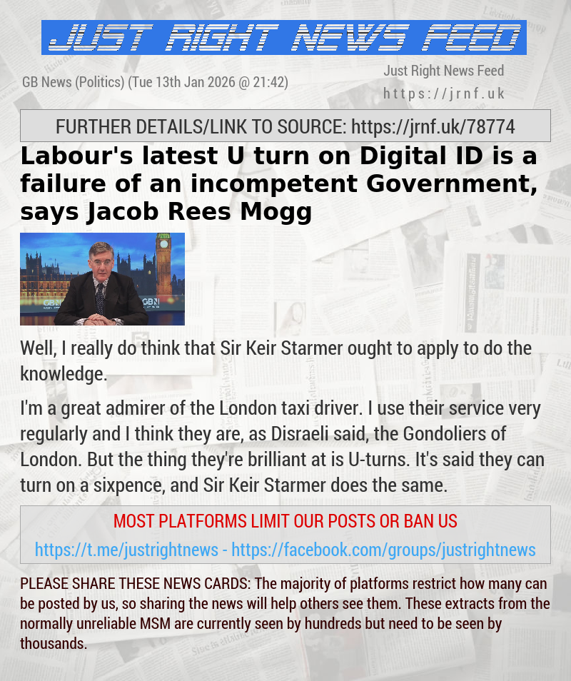 Labour’s latest U—turn on Digital ID is a failure of an incompetent Government, says Jacob Rees—Mogg