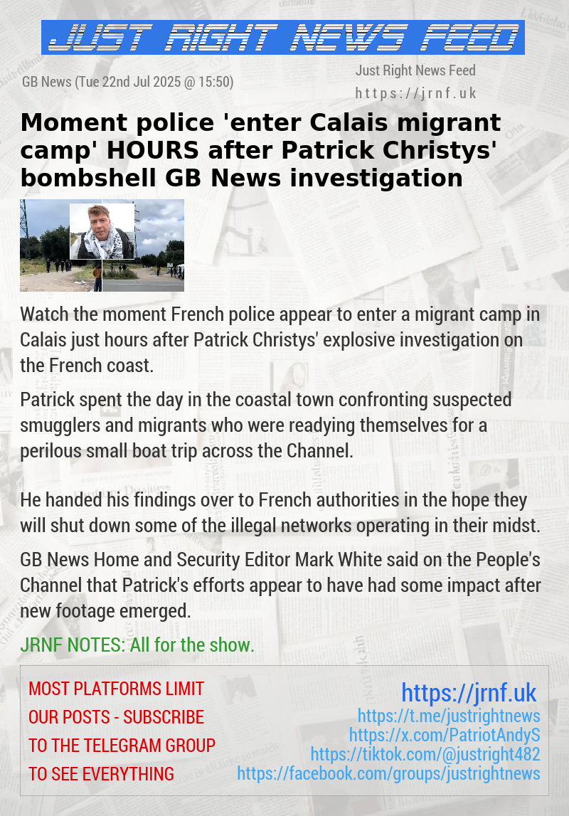 Moment police ‘enter Calais migrant camp’ HOURS after Patrick Christys’ bombshell GB News investigation